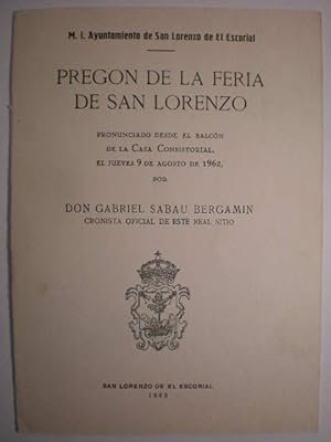 Imagen del vendedor de M. I. Ayuntamiento de San Lorenzo de El Escorial - Pregon de la Feria de San Lorenzo pronunciado desde el balcn de la Casa Consistorial, el jueves 9 de agosto de 1962 a la venta por Librera Antonio Azorn