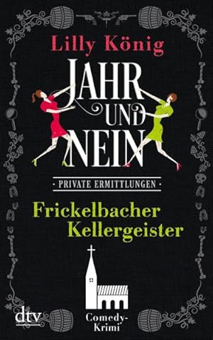 Frickelbacher Kellergeister JAHR & NEIN: Comedy-Krimi