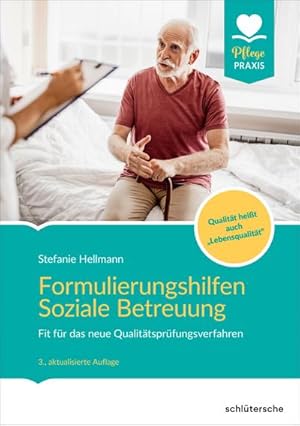 Bild des Verkufers fr Formulierungshilfen Soziale Betreuung : Fit fr das neue Qualittsprfungsverfahren. Button: Qualitt heit auch "Lebensqualitt" zum Verkauf von AHA-BUCH GmbH