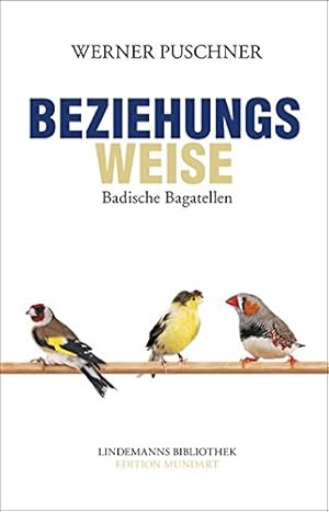 Imagen del vendedor de Beziehungsweise: Badische Bagatellen (Edition Mundart) a la venta por Gabis Bcherlager