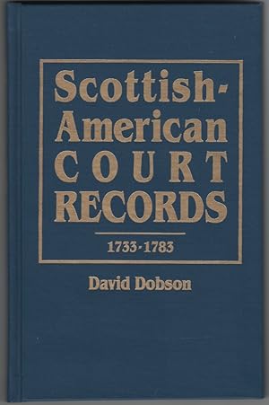 Seller image for Scottish-American Court Records, 1733-1783 for sale by Sweet Beagle Books