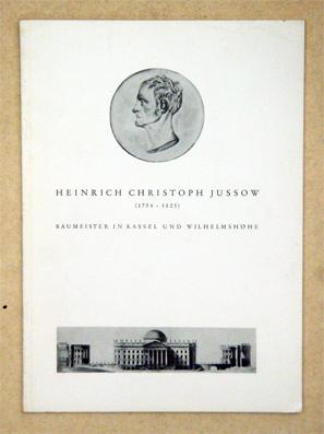 Bild des Verkufers fr Heinrich Christoph Jussow (1754 - 1825). Baumeister in Kassel und Wilhelmshhe. zum Verkauf von antiquariat peter petrej - Bibliopolium AG