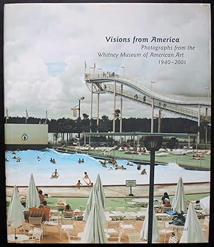 Visions from America. Photographs from the Whitney Museum of American Art, 1940-2000