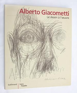 Bild des Verkufers fr Le dessin  l'oeuvre. Dessins de Giacometti : catalogue de l'exposition au Centre Pompidou du 24 janvier au 9 avril 2001 zum Verkauf von Ethan Daniel Books