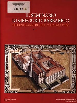 Bild des Verkufers fr Il seminario di Gregorio Barbarigo : trecento anni di arte, cultura e fede. zum Verkauf von Antiquariat Bookfarm