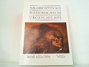 Bild des Verkufers fr Nachrichten aus Niedersachsens Urgeschichte Band 65 (2) / 1996. Fundchronik Niedersachsen 1995. zum Verkauf von Antiquariat Ehbrecht - Preis inkl. MwSt.