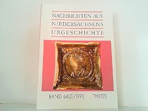 Bild des Verkufers fr Nachrichten aus Niedersachsens Urgeschichte Band 64 (2) / 1995. Fundchronik Niedersachsen. zum Verkauf von Antiquariat Ehbrecht - Preis inkl. MwSt.