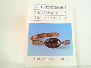 Bild des Verkufers fr Nachrichten aus Niedersachsens Urgeschichte Band 66 (2) / 1997. Fundchronik Niedersachsen 1996. zum Verkauf von Antiquariat Ehbrecht - Preis inkl. MwSt.