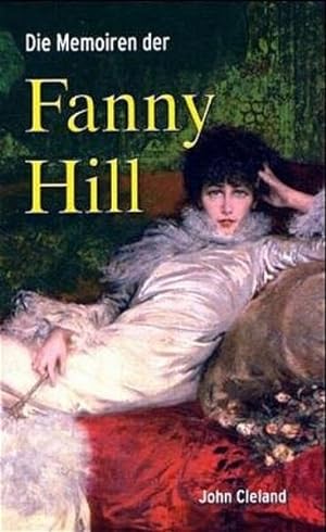 Bild des Verkufers fr Die Memoiren der Fanny Hill : ein Sittenbild. von John Cleland. Bearb. und hrsg. von C. R. Abell zum Verkauf von NEPO UG