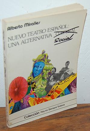 Seller image for NUEVO TEATRO ESPAOL: UNA ALTERNATIVA SOCIAL for sale by EL RINCN ESCRITO