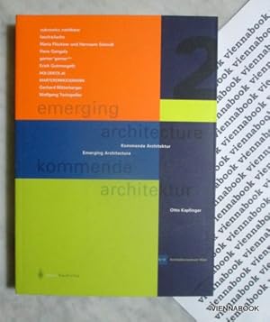 Emerging Architecture. Kommende Architektur: 10 More Austrians