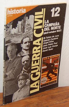 Image du vendeur pour HISTORIA 16 LA GUERRA CIVIL. 12 La campaa del norte (abril-octubre 1937) mis en vente par EL RINCN ESCRITO