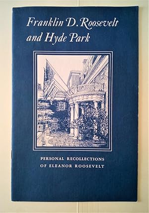 Image du vendeur pour Franklin D. Roosevelt and Hyde Park: Personal Recollections of Eleanor Roosevelt mis en vente par Pennywhistle Books