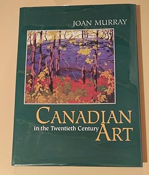 Image du vendeur pour Canadian Art in the Twentieth Century mis en vente par Raven & Gryphon Fine Books