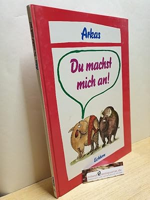 Du machst mich an / Arkas