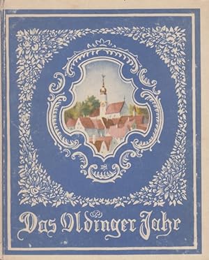 Bild des Verkufers fr Das Oldinger Jahr Brauch und Sitte im Bauernstande zum Verkauf von Leipziger Antiquariat