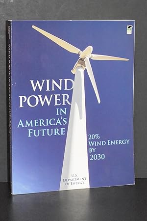 Wind Power in America's Future; 20% Wind Energy by 2030