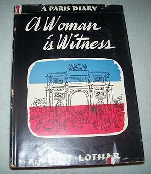 Imagen del vendedor de A Woman Is Witness: A Paris Diary a la venta por Easy Chair Books