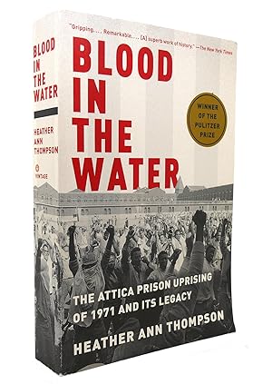 Imagen del vendedor de BLOOD IN THE WATER The Attica Prison Uprising of 1971 and its Legacy a la venta por Rare Book Cellar