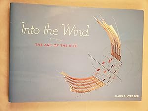 Bild des Verkufers fr Into the Wind The Art of the Kite zum Verkauf von WellRead Books A.B.A.A.