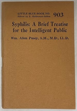 Bild des Verkufers fr Syphilis: a Brief Treatise for the Intelligent Public zum Verkauf von Oddfellow's Fine Books and Collectables