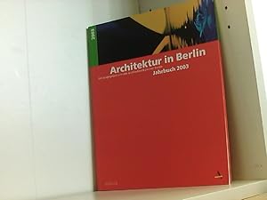 Image du vendeur pour Architektur in Berlin. Jahrbuch 2003. Jahrbuch 2003 mis en vente par Book Broker