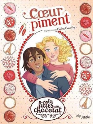 Seller image for les filles au chocolat Tome 10 : coeur piment for sale by Chapitre.com : livres et presse ancienne