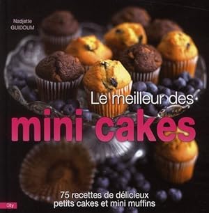 Bild des Verkufers fr Mini cakes. 75 recettes de dlicieux petits cakes et mini muffins zum Verkauf von Chapitre.com : livres et presse ancienne