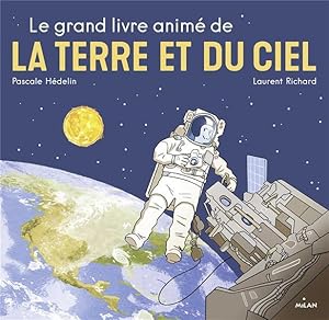 le grand livre animé de la Terre et du ciel