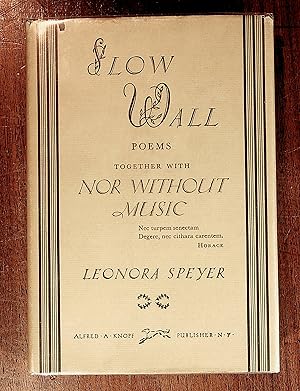 Seller image for SLOW WALL Poems together with NOR WITHOUT MUSIC for sale by Quiet Friends  IOBA