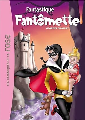 Immagine del venditore per Fantmette t.53 ; fantastique Fantmette venduto da Chapitre.com : livres et presse ancienne