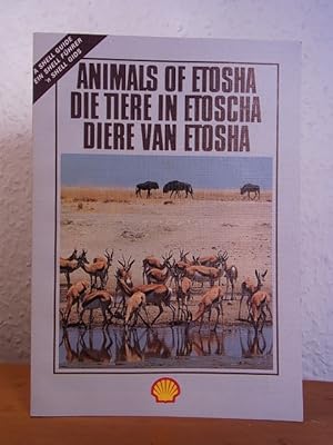 Seller image for Animals of Etosha. A Shell Guide - Die Tiere von Etoscha. Ein Shell Fhrer - Diere van Etosha. 'N Shell Gids for sale by Antiquariat Weber