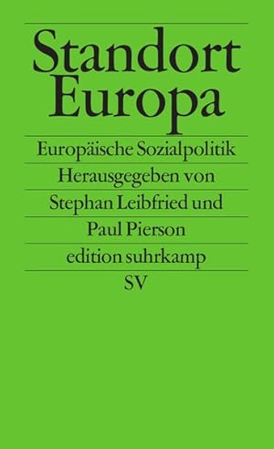 Seller image for Standort Europa: Sozialpolitik zwischen Nationalstaat und Euopischer Integration (edition suhrkamp). for sale by Wissenschaftl. Antiquariat Th. Haker e.K