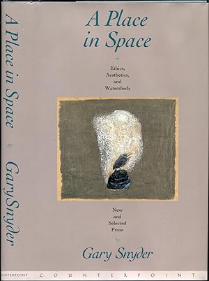 Seller image for A PLACE IN SPACE: Ethics, Aesthetics and Watersheds for sale by Quill & Brush, member ABAA