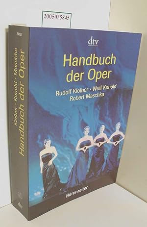 Bild des Verkufers fr Handbuch der Oper / von Rudolf Kloiber, Wulf Konold und Robert Maschka / dtv ; 34132 zum Verkauf von ralfs-buecherkiste