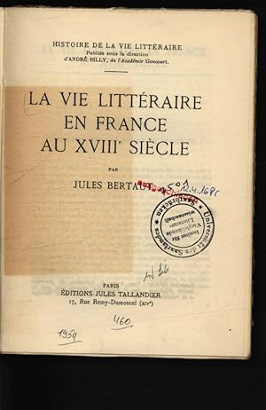 Bild des Verkufers fr La vie litteraire en France au XVIII-e siecle. zum Verkauf von Antiquariat Bookfarm