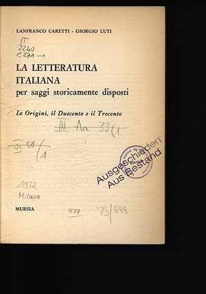 Bild des Verkufers fr La letteratura italiana per saggi storicamente disposti. Le Origini, il Duecento e il Trecento. zum Verkauf von Antiquariat Bookfarm