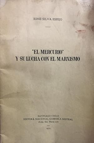 " El Mercurio " y su lucha con el marxismo