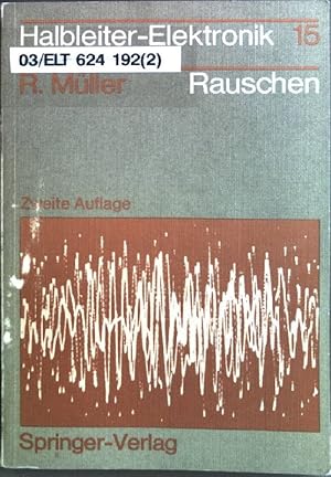 Bild des Verkufers fr Rauschen. Halbleiter-Elektronik ; Bd. 15 zum Verkauf von books4less (Versandantiquariat Petra Gros GmbH & Co. KG)