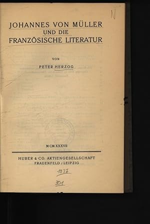 Bild des Verkufers fr Johannes von Mller und die Franzsische Literatur. zum Verkauf von Antiquariat Bookfarm