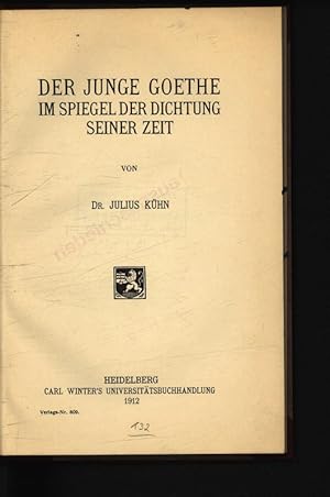 Imagen del vendedor de Der junge Goethe im Spiegel der Dichtung seiner Zeit. a la venta por Antiquariat Bookfarm