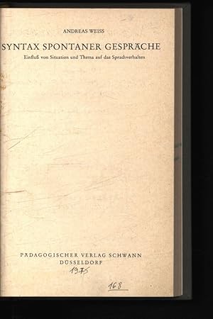 Seller image for Syntax spontaner Gesprche. Einflu von Situation und Thema auf das Sprachverhalten. for sale by Antiquariat Bookfarm