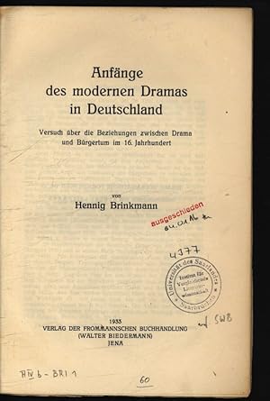 Imagen del vendedor de Anfnge des modernen Dramas in Deutschland. Versuch ber die Beziehungen zwischen Drama und Brgertum im 16. Jahrhundert. a la venta por Antiquariat Bookfarm