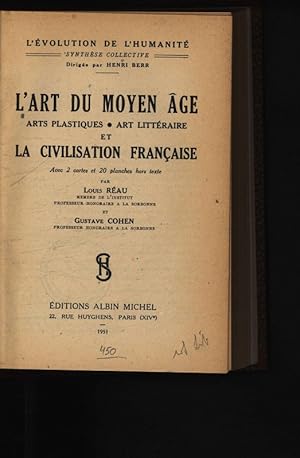 Bild des Verkufers fr L'art du Moyen ge, arts plastiques, art littraire et la civilisation franaise. L Evolution de l Humanite, Synthese collective. zum Verkauf von Antiquariat Bookfarm