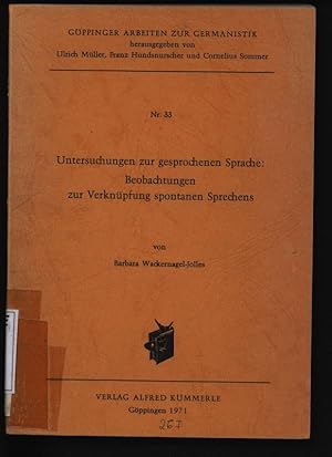 Bild des Verkufers fr Untersuchungen zur gesprochenen Sprache: Beobachtungen zur Verknpfung spontanen Sprechens. Gppinger Arbeiten zur Germanistik, Nr. 33. zum Verkauf von Antiquariat Bookfarm