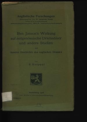 Bild des Verkufers fr Ben Jonson s Wirkung auf zeitgenssische Dramatiker und andere Studien zur inneren Geschichte des englischen Dramas. Anglistische Forschungen, Heft 20. zum Verkauf von Antiquariat Bookfarm