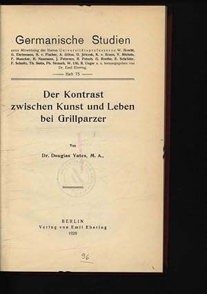 Seller image for Der Kontrast zwischen Kunst und Leben bei Grillparzer. Germanische Studien. for sale by Antiquariat Bookfarm