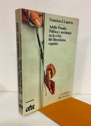 Seller image for Adolfo Posada: Poltica y sociologa en la crisis del liberalismo espaol. for sale by Librera Torres-Espinosa