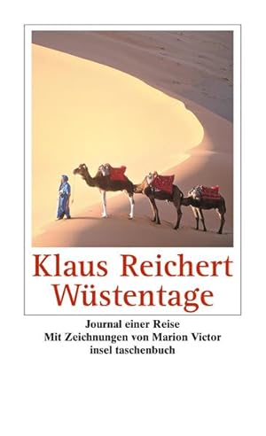 Bild des Verkufers fr Wstentage : Journal einer Reise. Klaus Reichert. Mit Zeichn. von Marion Victor / Insel-Taschenbuch ; 3292 zum Verkauf von NEPO UG