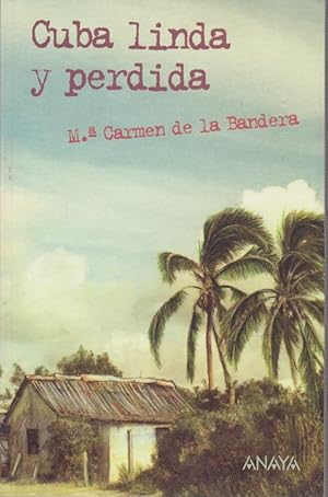 Seller image for Cuba linda y perdida (Literatura Juvenil (A Partir De 12 Aos) - Leer Y Pensar-Seleccin) for sale by Bcher bei den 7 Bergen